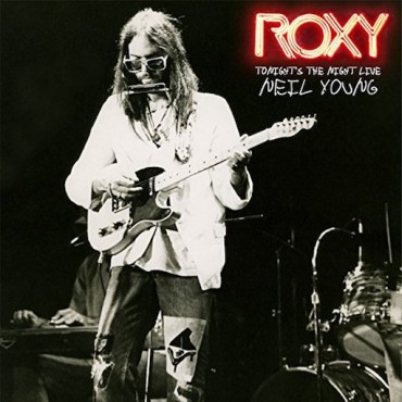 Neil Young " Roxy:Tonight's the night live "