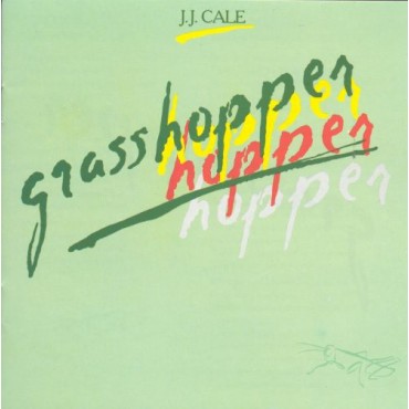 J.J. Cale " Grasshopper "