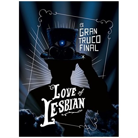 Love Of Lesbian " El gran truco final "