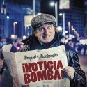 Orquesta Mondragón " Noticia bomba "