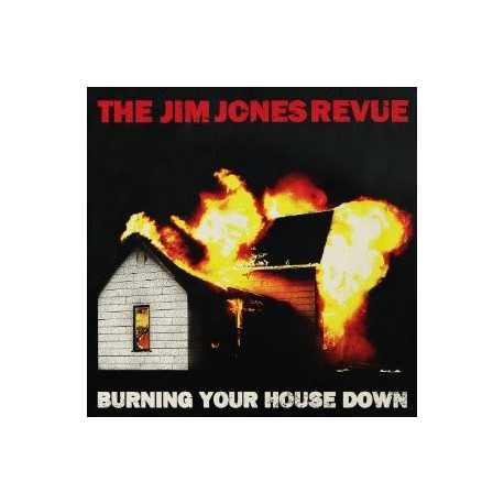 Jim Jones Revue " Burning Your House Down "