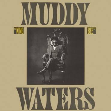 Muddy Waters " King Bee "