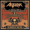 Anthrax " The greater of two evils "