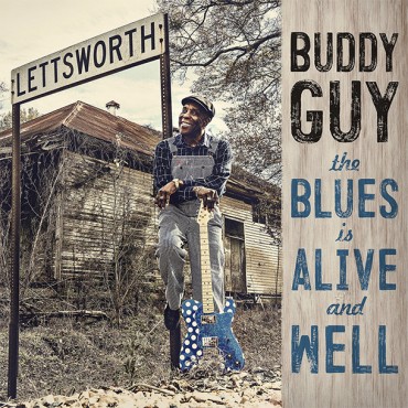 Buddy Guy " The blues is alive and well "