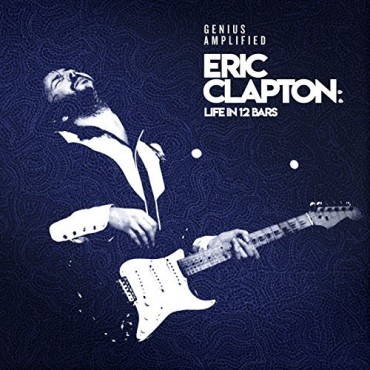 Eric Clapton " Life in 12 bars "