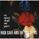 Nick Cave & The Bad Seeds " No more shall we part "