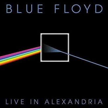 Blue Floyd " Live in Alexandria "