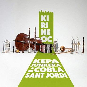 Kepa Junkera & Cobla Sant Jordi " Kirineoc "