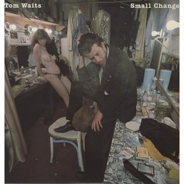 Tom Waits " Small change "