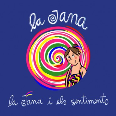 La Jana " La Jana i els sentiments "
