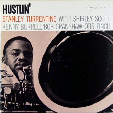 Stanley Turrentine " Hustlin' "