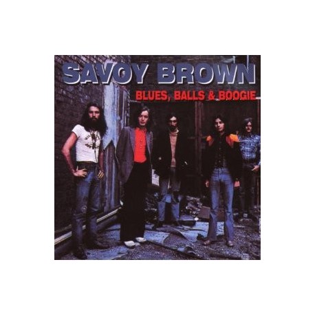 Savoy Brown " Blues, Balls & Boogie "
