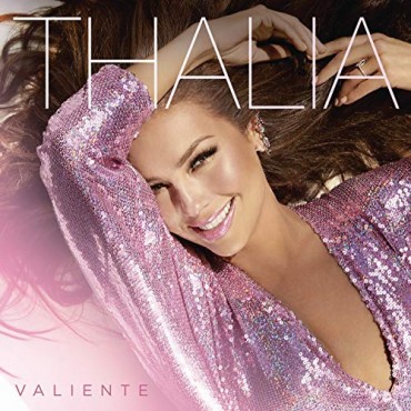Thalia " Valiente "