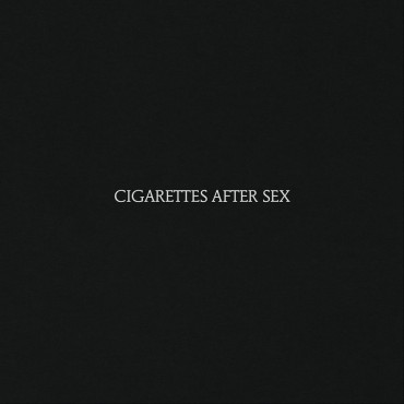 Cigarettes after sex " Cigarettes after sex "