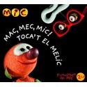 Mic " Mac,mec,mic! & Toca't el melic "