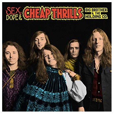 Big Brother & The Holding company " Sex, dope & cheap thrills "