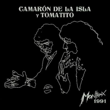 Camarón de la Isla y Tomatito " Montreux 1991 "