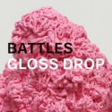 Battles " Gloss Drop "