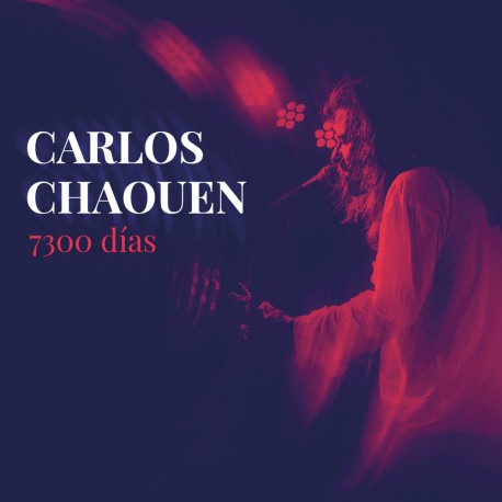 Carlos Chaouen " 7300 días "