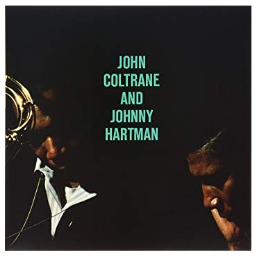 John Coltrane & Johnny Hartman " John Coltrane & Johnny Hartman "