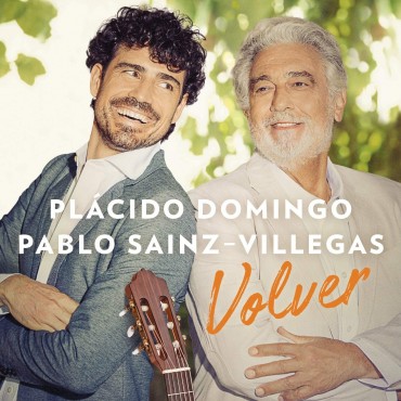 Plácido Domingo & Pablo Sainz-Villegas " Volver "