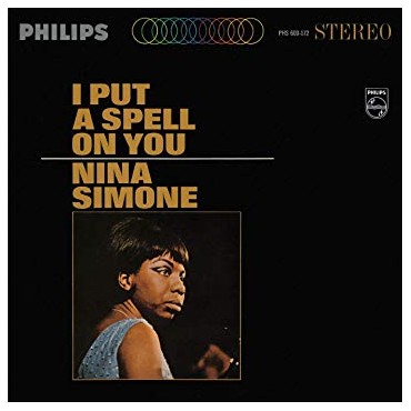 Nina Simone " I put a spell on you "