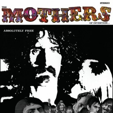 Frank Zappa & The mothers of invention " Absolutely free "