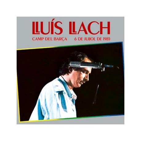 Lluís Llach " Camp del Barça, 6 de juliol de 1985 "