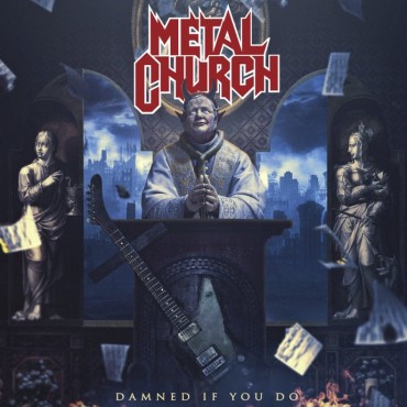 Metal Church " Damned if you do "