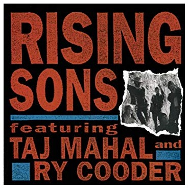 Ry Cooder & Taj Mahal " Rising sons "