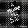  A prendre pel sac " El musical "
