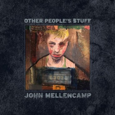 john Mellencamp " Other people's stuff "