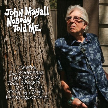 John Mayall " Nobody told me "