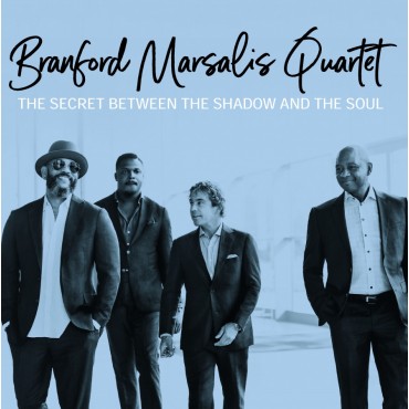 Branford Marsalis Quartet " The secret between the shadow and the soul "