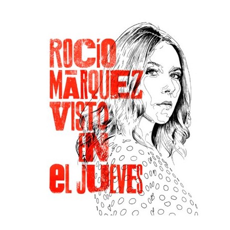 Rocío Marquez " Visto en el jueves "