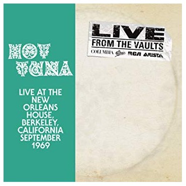 Hot Tuna " Live at the New Orleans House:Berkeley 09/69 "