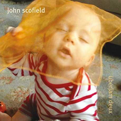 John Scofield " Uberjam deux "