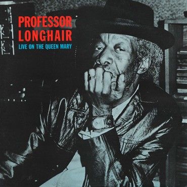 Professor Longhair " Live on the Queen Mary "