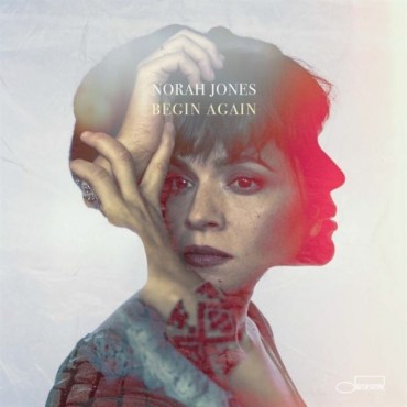 Norah Jones " Begin again "