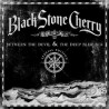Black Stone Cherry " Between the devil & The deep blue sea "