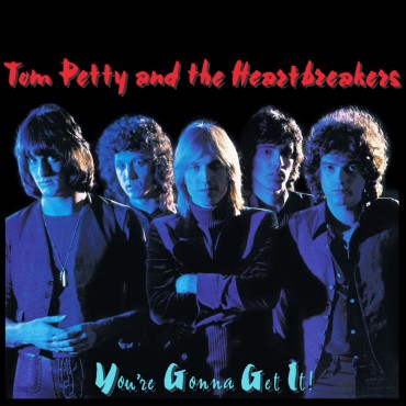 Tom Petty & The Heartbreakers " You're gonna get it "
