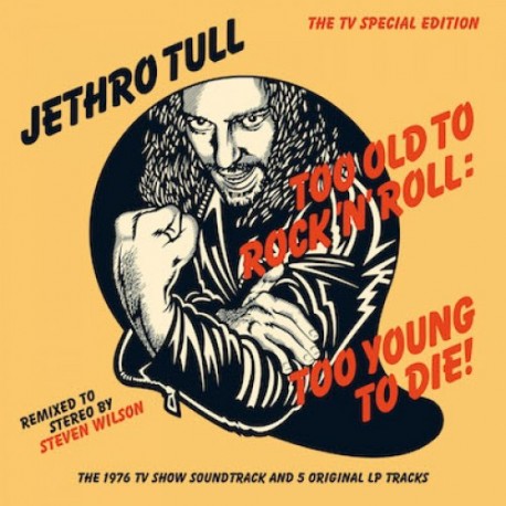 Jethro Tull " Too old to rock 'n' roll: Too young to die "
