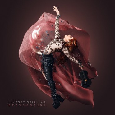 Lindsey Stirling " Brave enough "