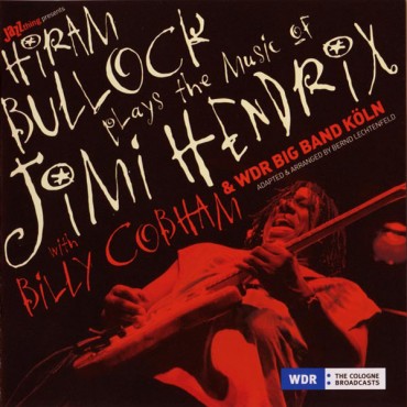 Hiram Bullock " Plays the music of Jimi Hendrix "