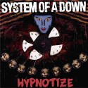 System of a Down " Hypnotize "