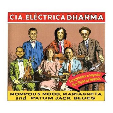 Companyia Elèctrica Dharma " Mompou's Mood, Mariagneta and Patum Jack Blues "