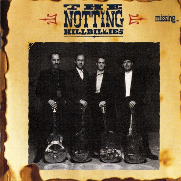 The notting hillbillies " Missing...Presumed having a good time "