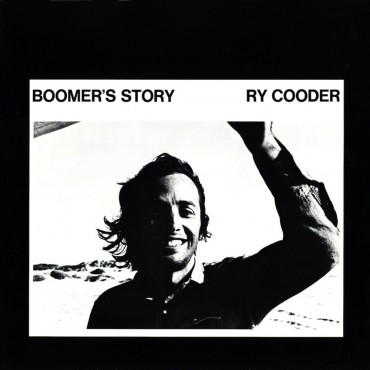 Ry Cooder " Boomer's story "