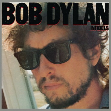 Bob Dylan " Infidels "