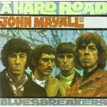 John Mayall & The Bluesbreakers " A hard road "